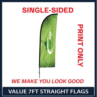 Value 7' Straight Flag - Single Sided Graphic Only